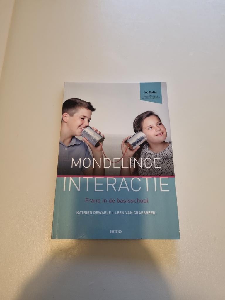 Mondelinge interactie Frans in de basisschool, Ophalen, Nederlands, Katrien Dewaele; Leen Van Craesbeek