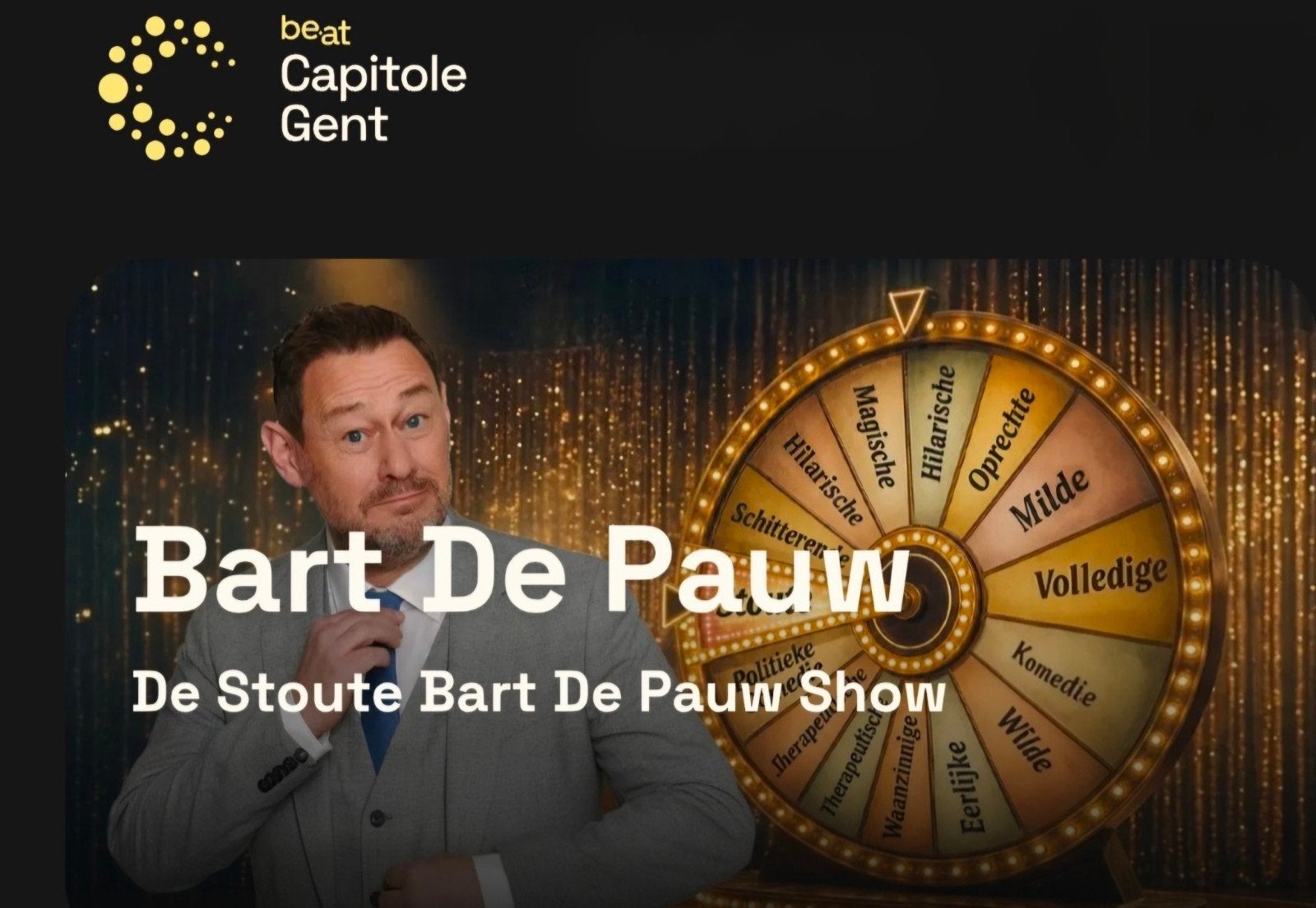3 tickets Bart De Pauw 1/10 Capitole Gent., Drie personen of meer