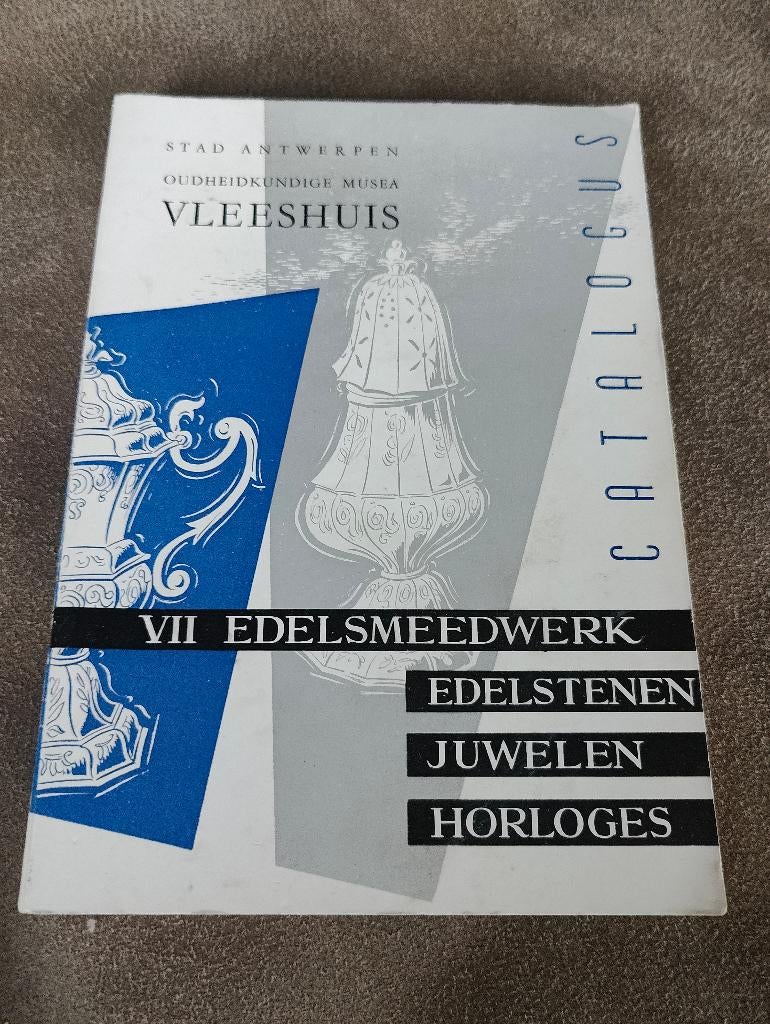 Catalogus 'Edelsmeedwerk' van het Vleeshuis Stad Antwerpen, Ophalen of Verzenden, Gelezen