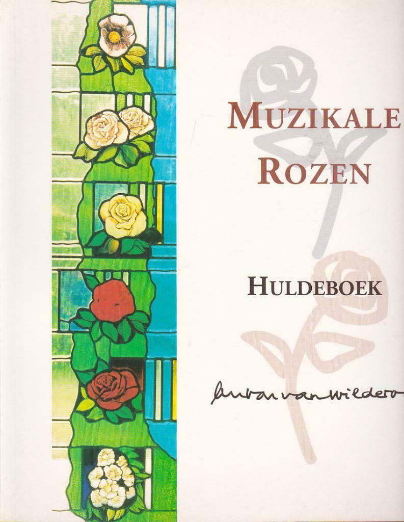 Muzikale Rozen, Huldeboek Anton van Wilderode., Boeken, Ophalen of Verzenden, Nieuw, Algemeen