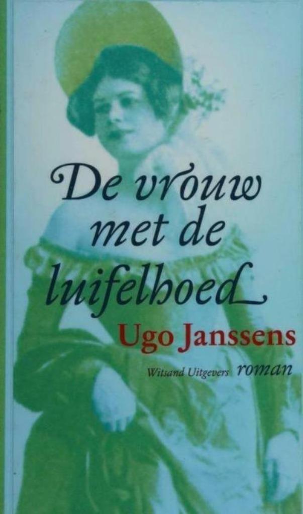 Ugo Janssens / De vrouw met de luifelhoed, Boeken, Ophalen of Verzenden, Zo goed als nieuw