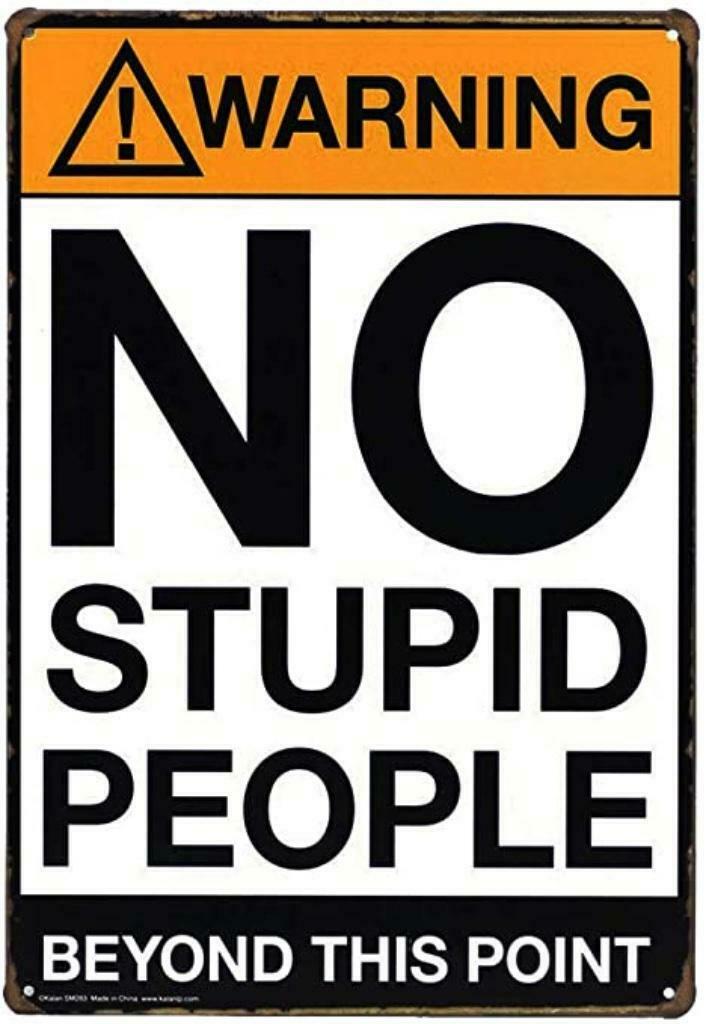 Retro look metalen wandbordje humor no stupid people ..., Ophalen of Verzenden, Nieuw