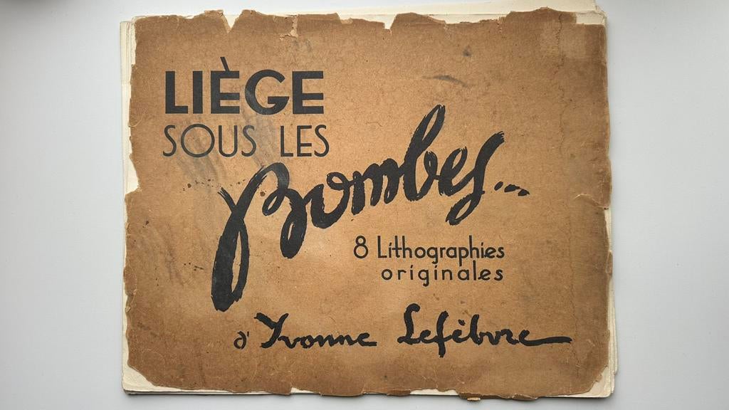Liège sous les bombes Y Lefebvre 8 lithographies originales, Antiquités & Art, Enlèvement ou Envoi