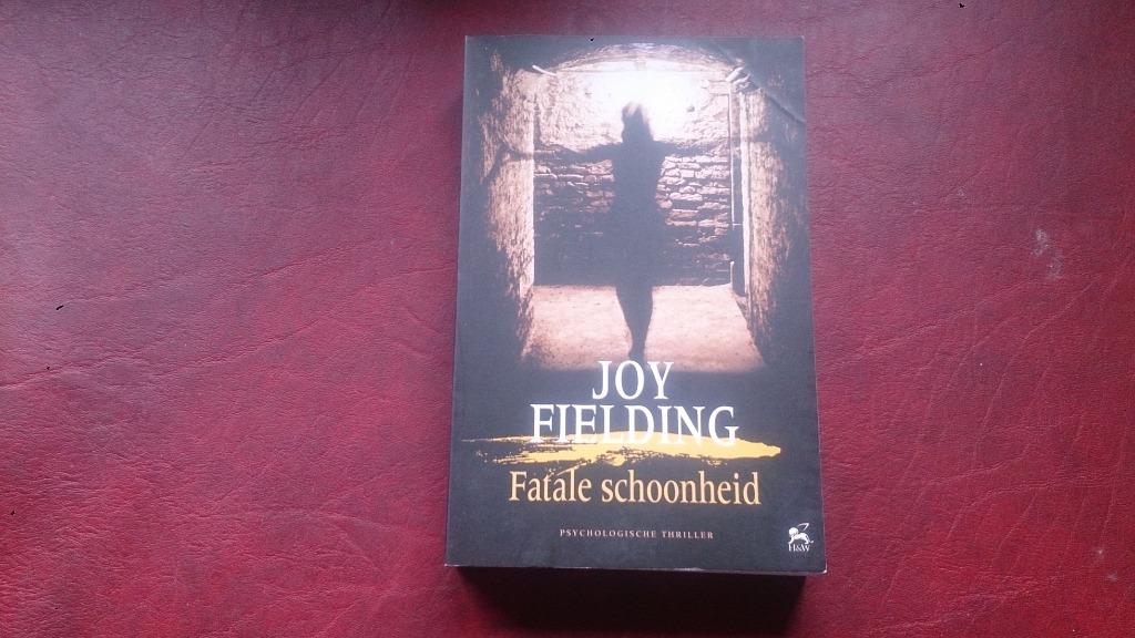 Fatale schoonheid - joy fielding, Ophalen of Verzenden