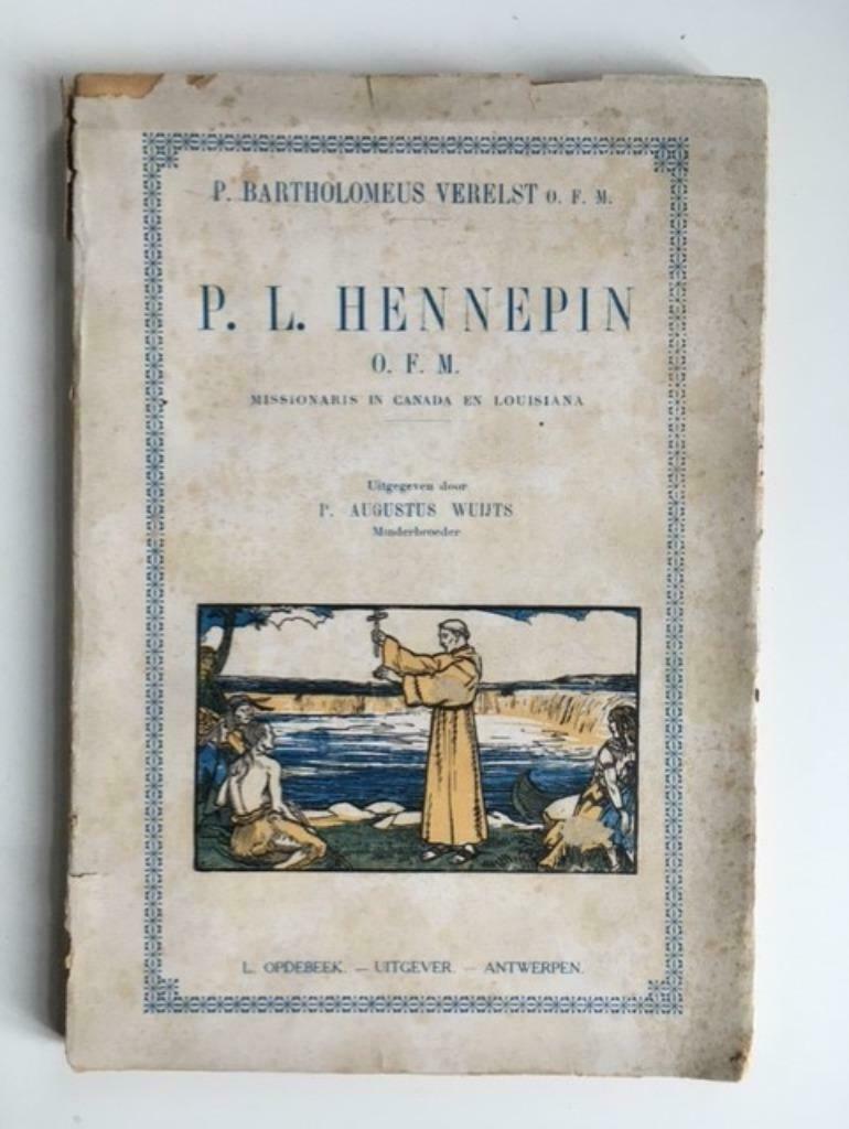 P.L. Hennepin OFM Van Ath - B. Verelst - 1928, Livres, Histoire mondiale, Utilisé, Enlèvement ou Envoi