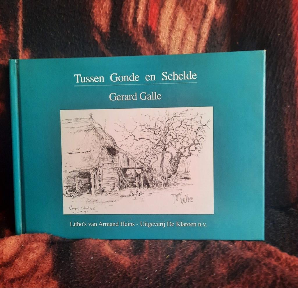Gesigneerd Tussen Gonde en Schelde Gerard Galle, Ophalen of Verzenden, Gelezen, Gerard Galle