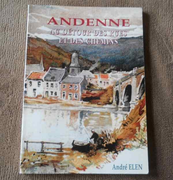 Andenne au détour des rues et des chemins (André ELEN), Livres, Enlèvement ou Envoi, Utilisé