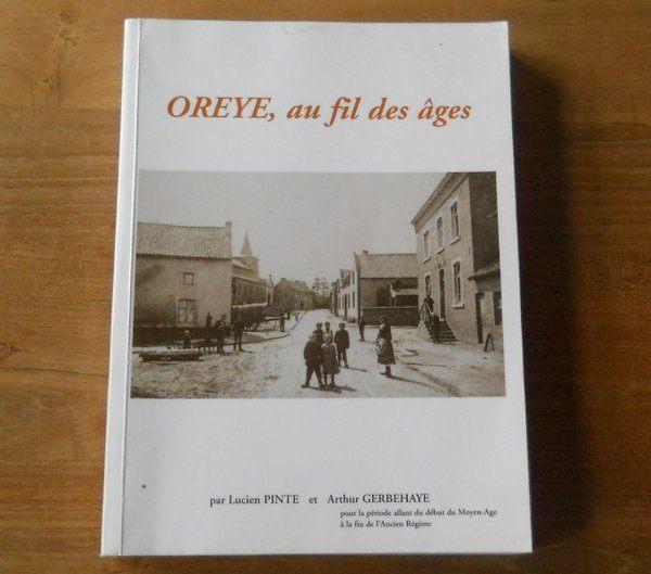 Oreye au fil des âges  (Lucien Pinte et Arthur Gerbehaye), Ophalen of Verzenden, Gelezen