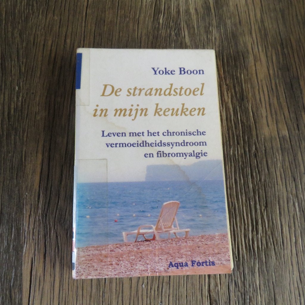 Yoke Boon De strandstoel is mijn keuken, Ophalen of Verzenden