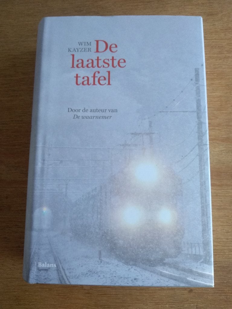 DE  LAATSTE  TAFEL  / Wim  Kayzer, Ophalen, Nieuw