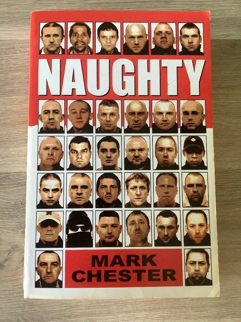 Naughty: The Story of a Football Hooligan Gang, Gelezen, Ophalen of Verzenden, Mark Chester, Balsport