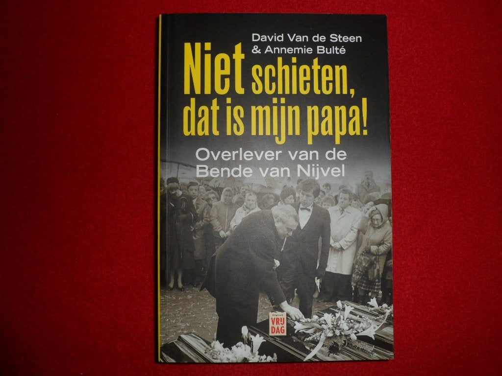 David Van de Steen / Bulté: Niet schieten, dat is mijn papa!, Gelezen, Ophalen of Verzenden, Juridisch en Recht, D. Van de Steen / Bulté