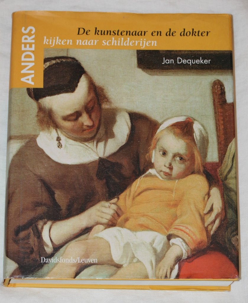 De kunstenaar en de dokter - Jan Dequeker 2006, Boeken, Kunst en Cultuur | Beeldend, Ophalen of Verzenden, Gelezen, Schilder- en Tekenkunst