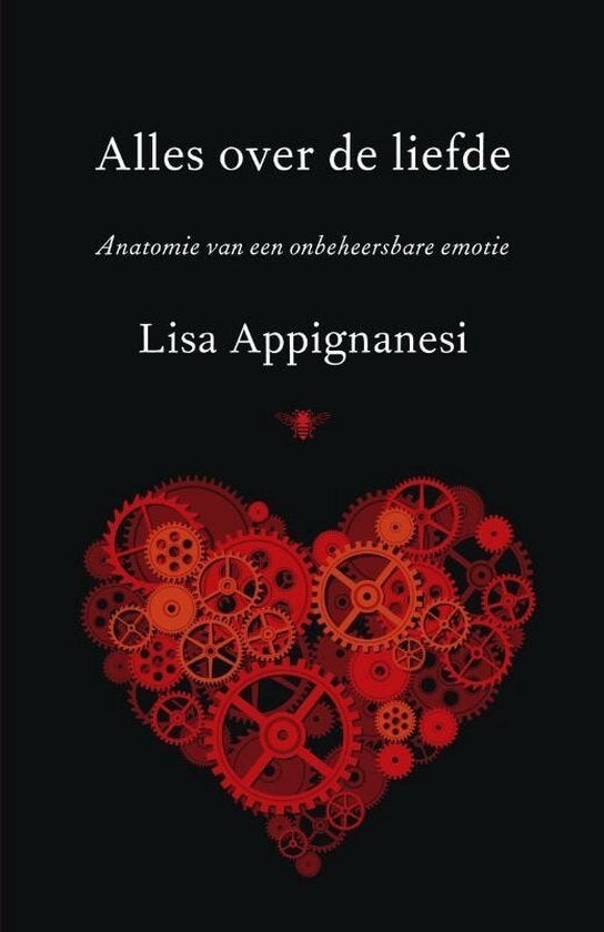 Te Koop Boek ALLES OVER DE LIEFDE Lisa Appignanesi, Gelezen, Persoonlijkheidsleer, Ophalen of Verzenden, Lisa Appignanesi