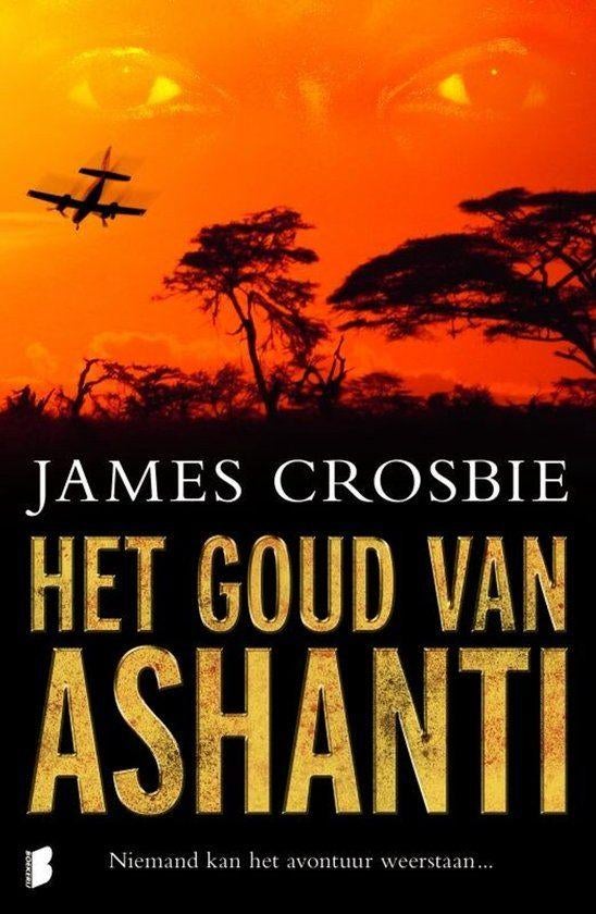 Het goud van Ashanti / James Crosbie, Enlèvement ou Envoi, Comme neuf