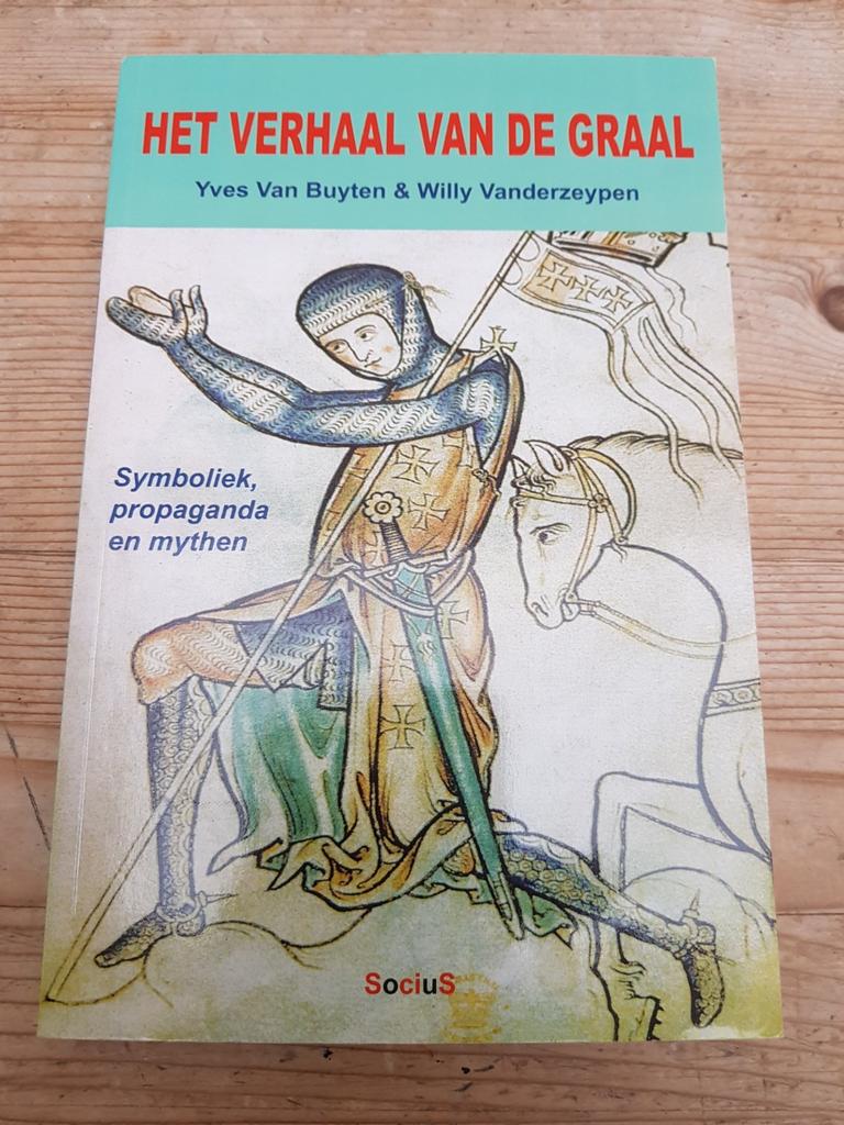 Het verhaal van de graal.  Symboliek, propaganda en mythen, Enlèvement ou Envoi, 14e siècle ou avant, Comme neuf, Buyten Vanderzeyoen