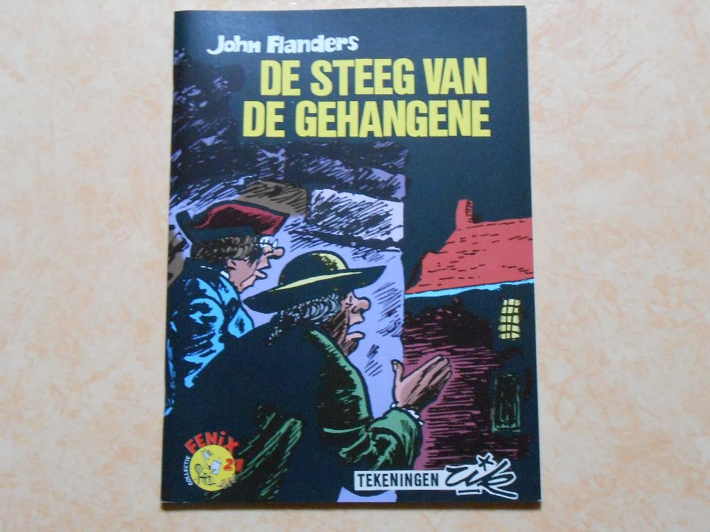Collectie fenix 21 De steeg van de gehangene 2004 1 ste druk, Eén stripboek, Nieuw, Ophalen of Verzenden, John Flanders