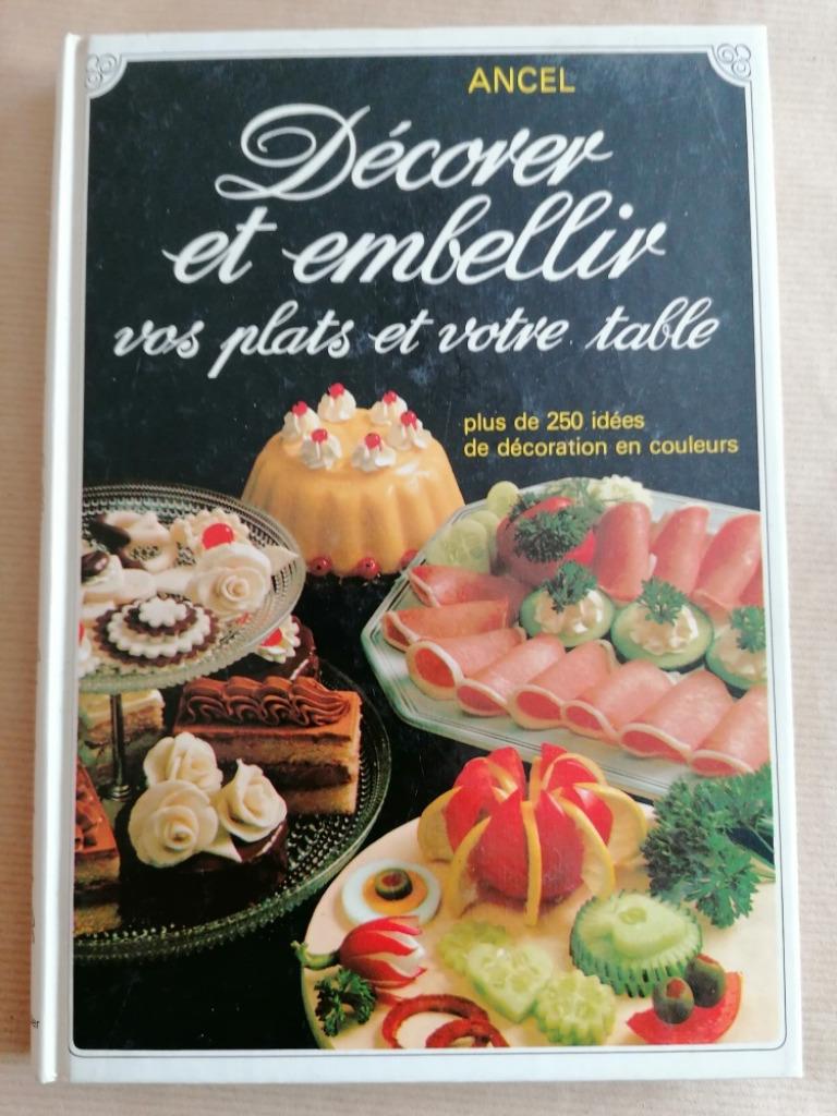 Décorer et embellir vos plats et votre table, Enlèvement ou Envoi
