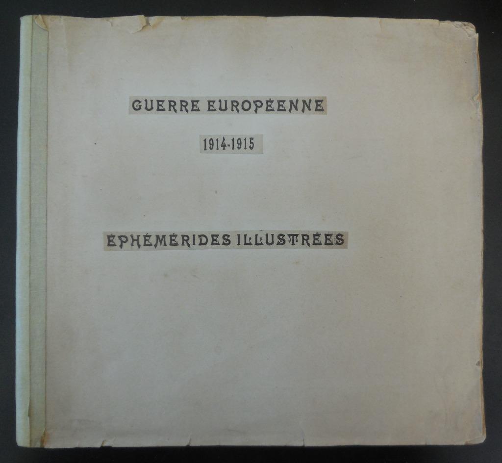 Guerre européenne 1914-1915 Ephemerides Illustrées, Livres, Enlèvement ou Envoi