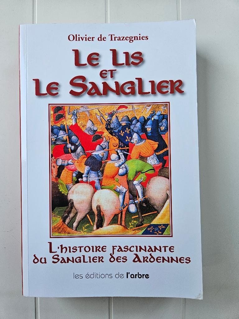 De lelie en het everzwijn - Louis de Bourbon en Guillaume, Ophalen of Verzenden, Gelezen, Olivier de Trazegnies