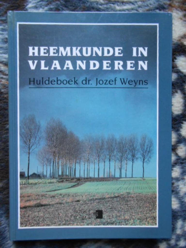 Heemkunde in Vlaanderen Huldeboek dr. Jozef Weyns  1992, Boeken, Ophalen of Verzenden, 20e eeuw of later, Zo goed als nieuw