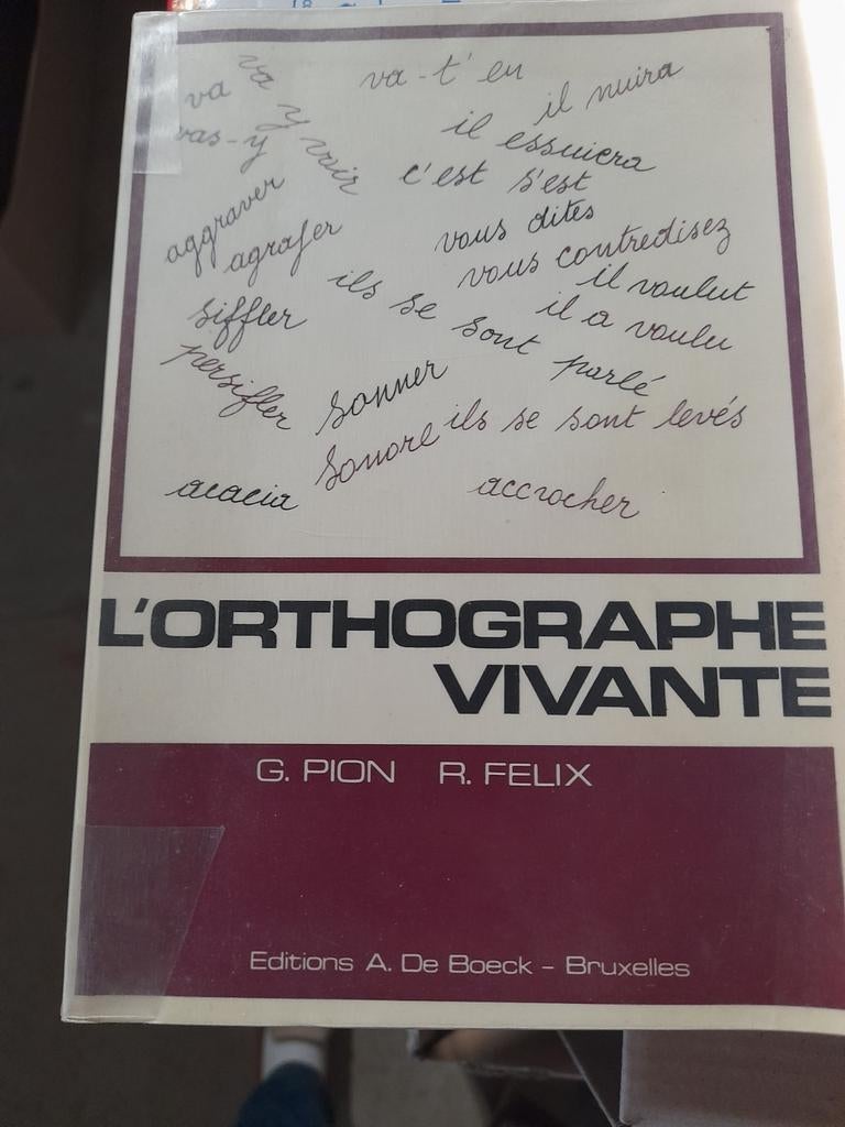 L'orthographe vivante de Pion & Felix Éd.De Boeck, Enlèvement ou Envoi, Comme neuf