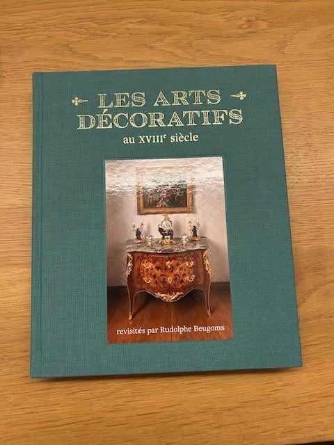 Les arts décoratifs au XVIIIe siècle Beugoms, Ophalen of Verzenden, Nieuw