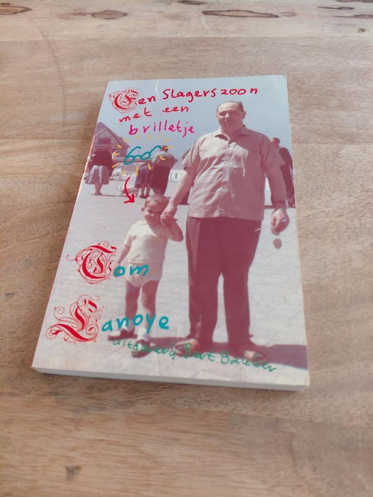 Tom Lanoye - Een slagerszoon met een brilletje, Ophalen of Verzenden