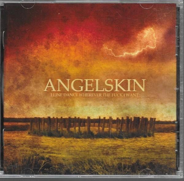 CD Angelskin – I Line Dance Wherever The Fuck I Want, Ophalen of Verzenden, Zo goed als nieuw