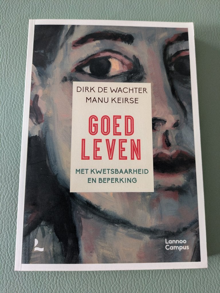 Goed leven – Met kwetsbaarheid en beperking, Boeken, Ophalen of Verzenden, Zo goed als nieuw, Dirk De Wachter