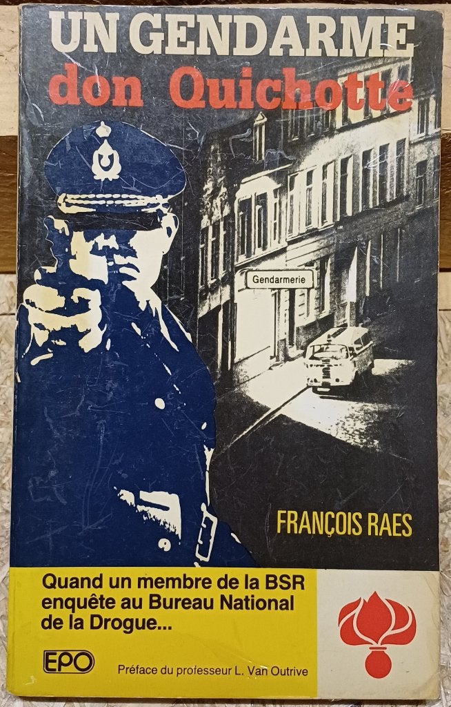 Gendarmerie  - UN GENDARME DON QUICHOTTE, Ophalen of Verzenden, Rijkswacht, Boek of Tijdschrift