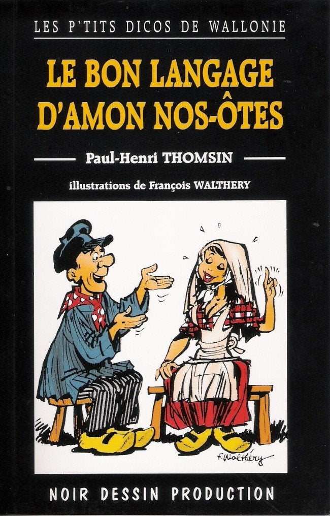 Le bon langage d'amon nos-ôtes (Tomsin/Walthéry)., Livres, Enlèvement ou Envoi, Comme neuf, P-H Thomsin /F. Walthéry