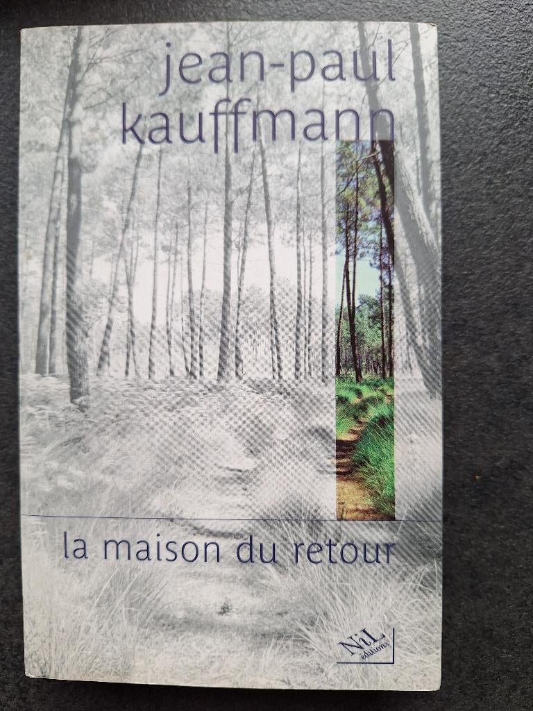 La maison du retour - Jean-Paul Kauffmann, Comme neuf, Enlèvement, Europe autre, Jean-Paul Kauffmann