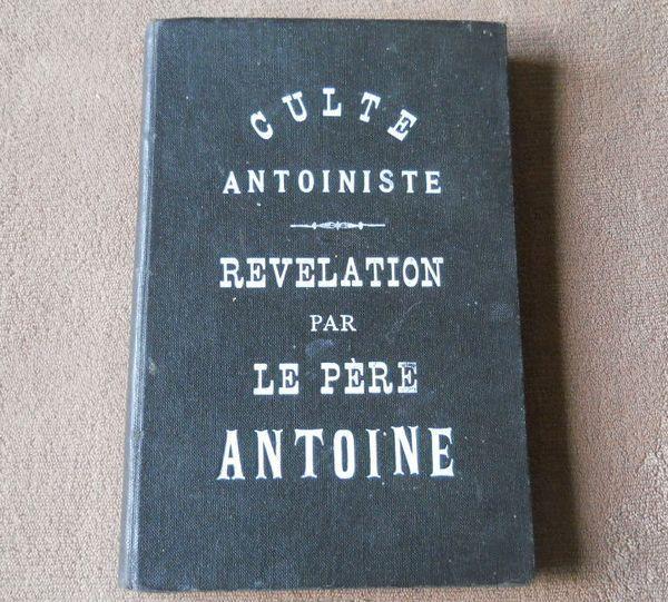 Culte Antoiniste - Révélation par père Antoine + Documents, Boeken, Godsdienst en Theologie, Ophalen of Verzenden, Overige religies