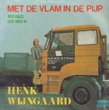Henk Wijngaard – Met de vlam in de pijp / 100 kilo, dat ben, Enlèvement ou Envoi, Utilisé, 7 inch, En néerlandais