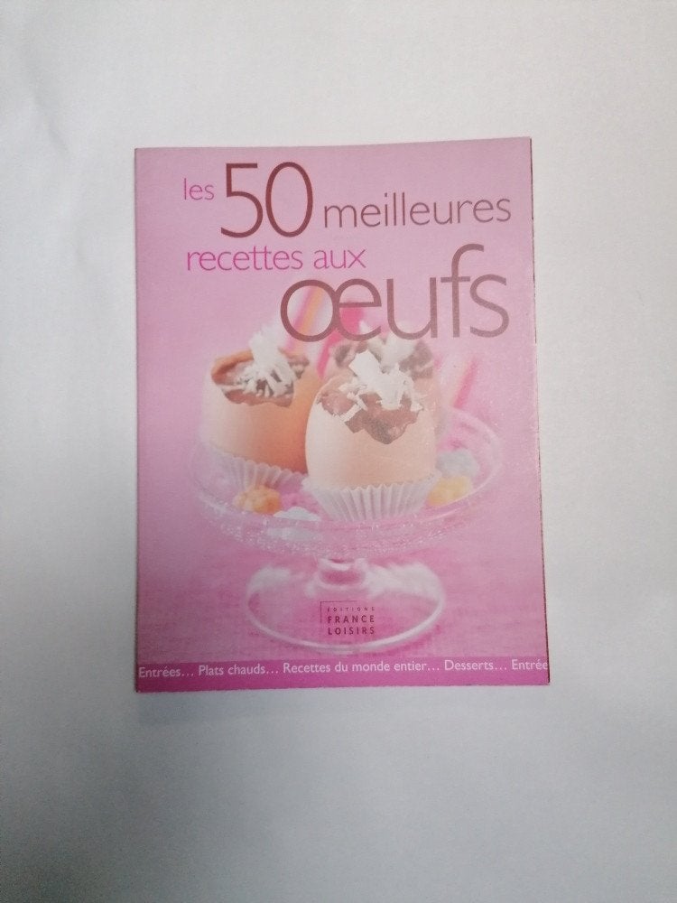 Les 50 meilleurs recettes aux oeufs., Enlèvement ou Envoi, Utilisé