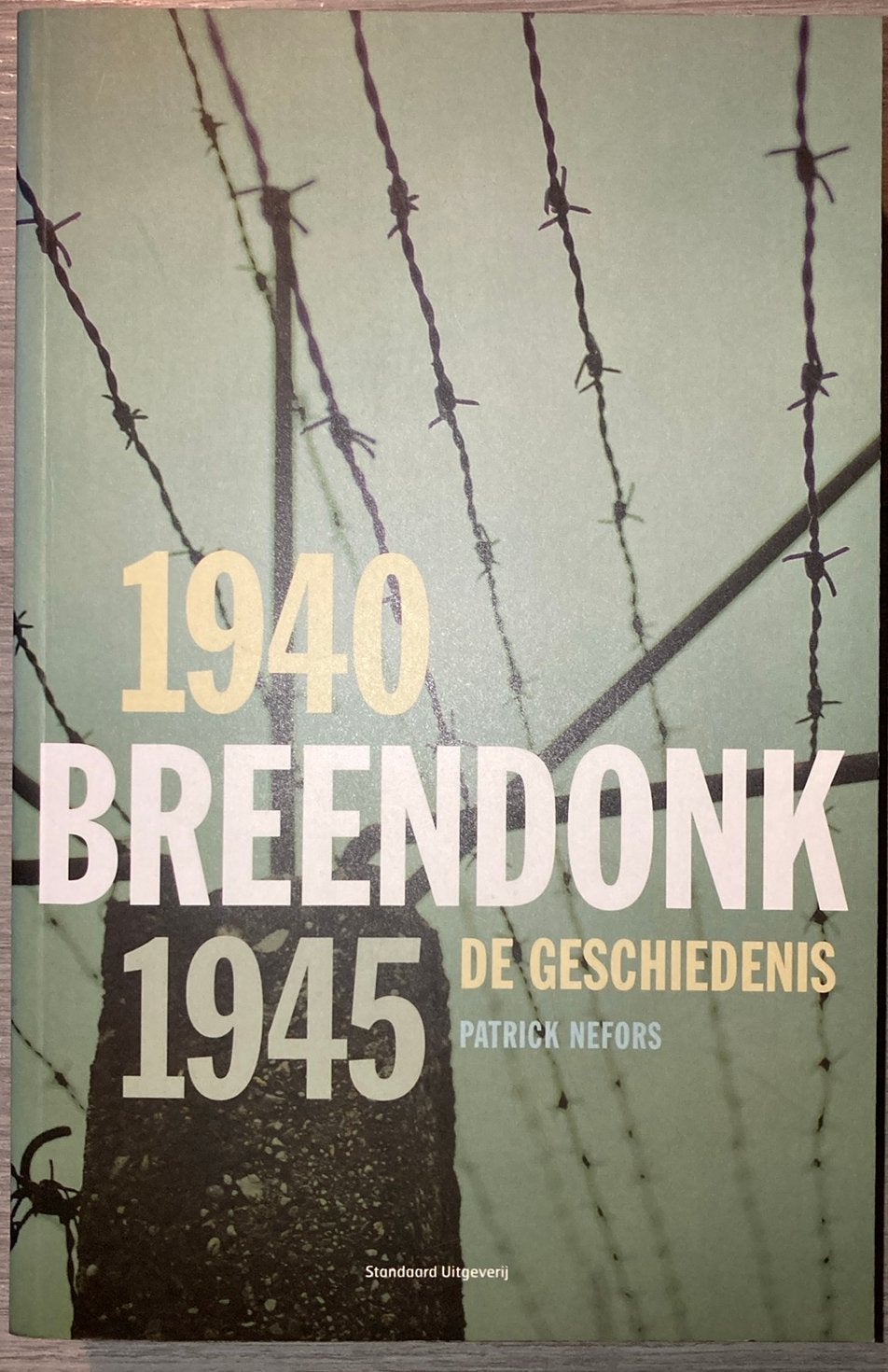 Patrick Nefors - Breendonk 1940-1945, Boeken, Ophalen of Verzenden, Zo goed als nieuw, P. Nefors