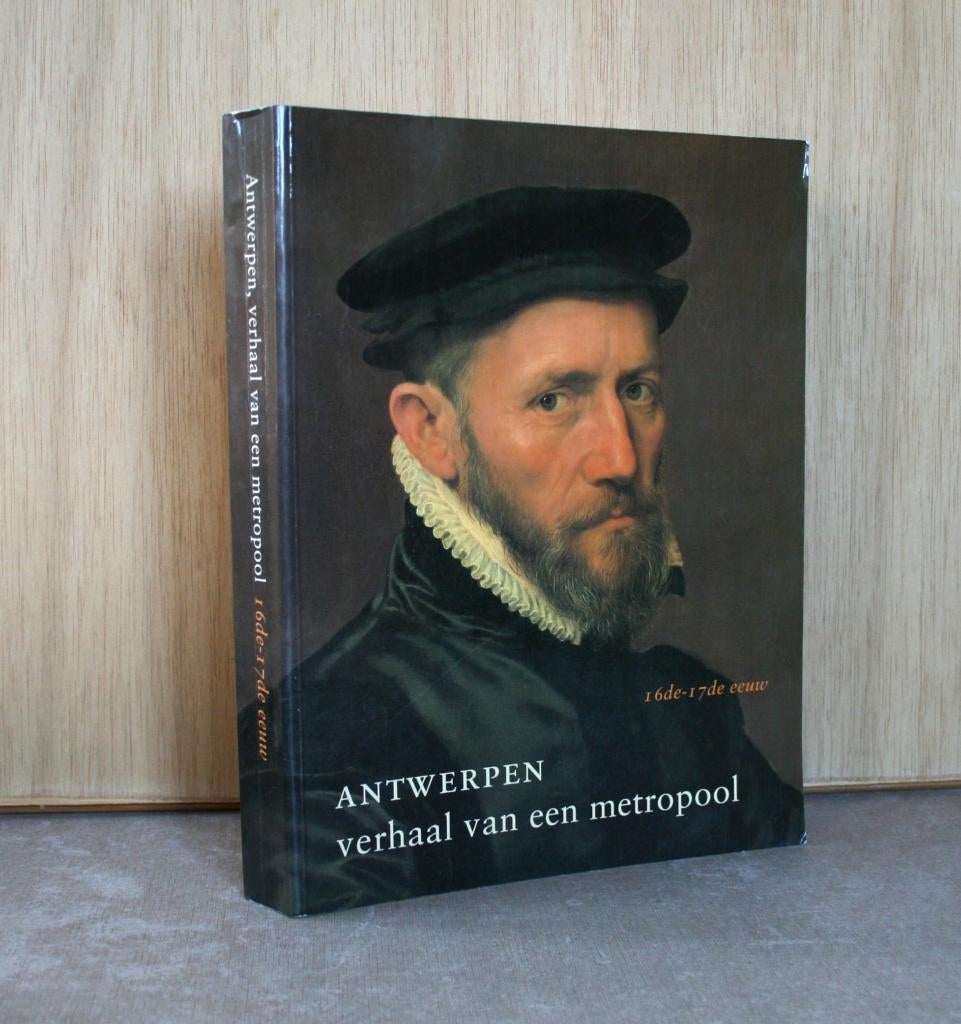 Antwerpen. Verhaal van een metropool 16e-17e eeuw., Boeken, Gelezen, 15e en 16e eeuw, Ophalen of Verzenden, Jan Van der Stock