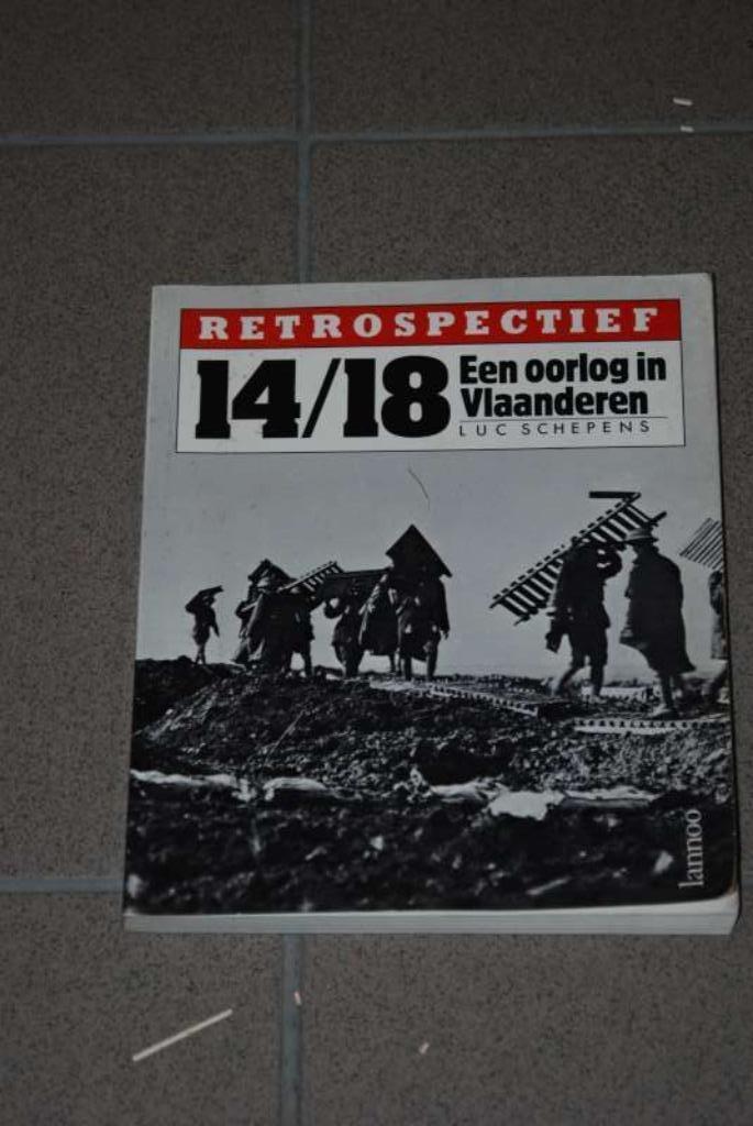 Retrospectief 14/18 een oorlog in vlaanderen Luc Schepens, Ophalen of Verzenden, Gelezen