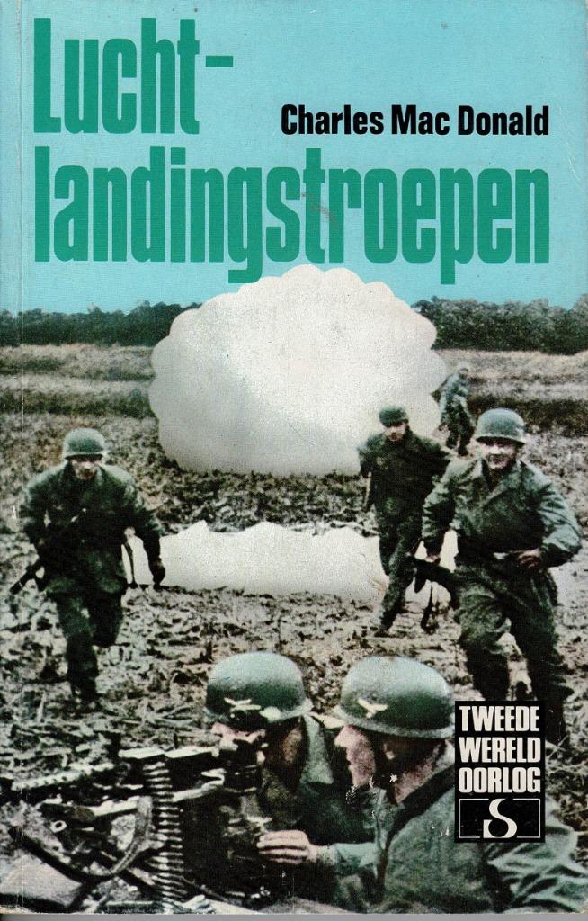 Luchtlandingstroepen – Charles Mac Donald, Ophalen of Verzenden, Tweede Wereldoorlog, Gelezen, Algemeen
