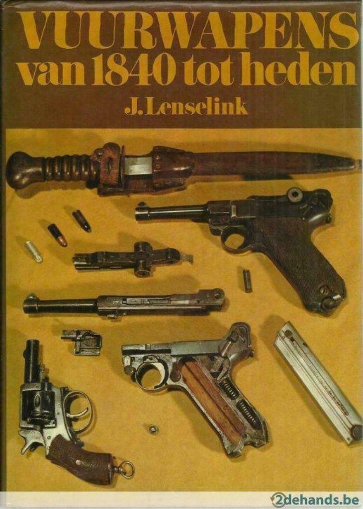 VUURWAPENS VAN 1840 TOT HEDEN - J. LENSELINK, Boeken, Gelezen, Niet van toepassing, Ophalen of Verzenden, Overige onderwerpen