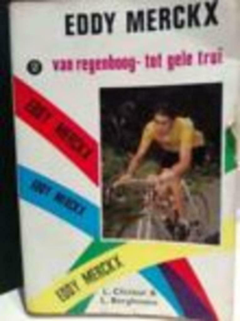 Eddy Merckx van regenboog- tot gele trui, Enlèvement ou Envoi, Comme neuf