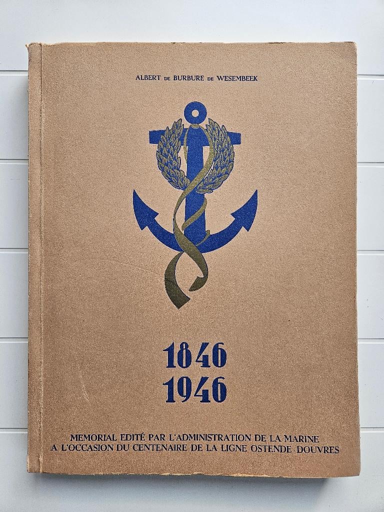 De honderdste verjaardag van de lijn Oostende - Dover 1846-1, Ophalen of Verzenden, Gelezen, Albert de Burbure de Wesembeek
