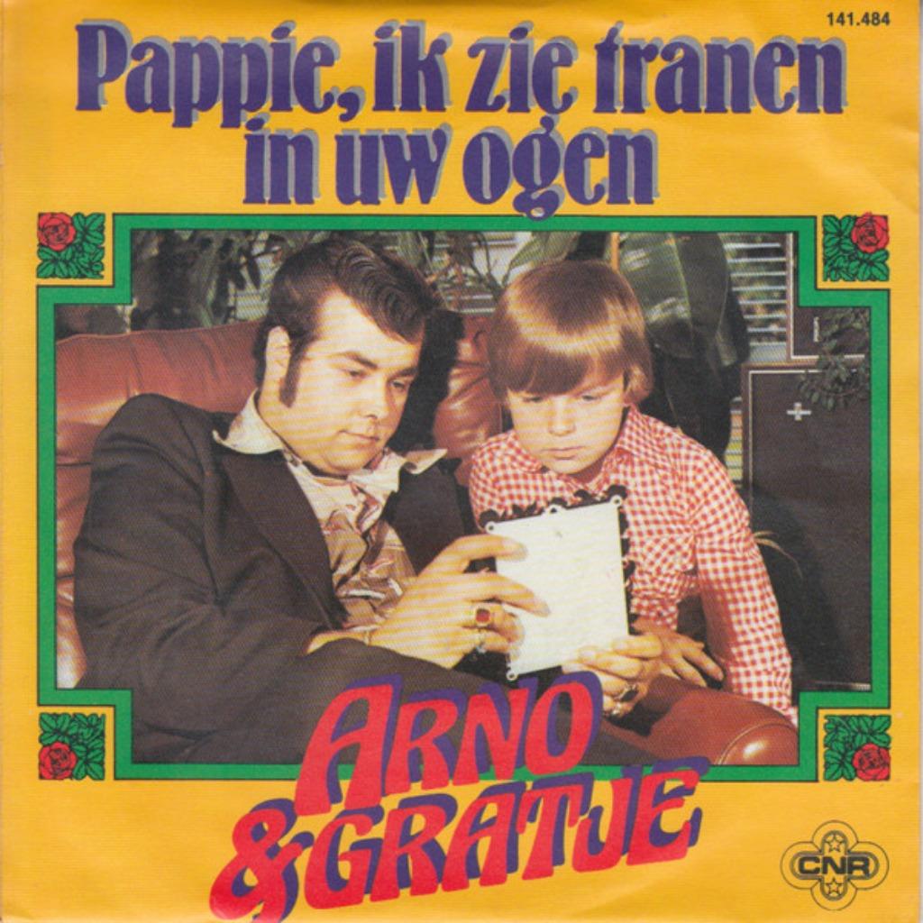 Arno & Gratje – Pappie, Ik Zie Tranen In Uw Ogen, En néerlandais, Enlèvement ou Envoi, Single, Utilisé