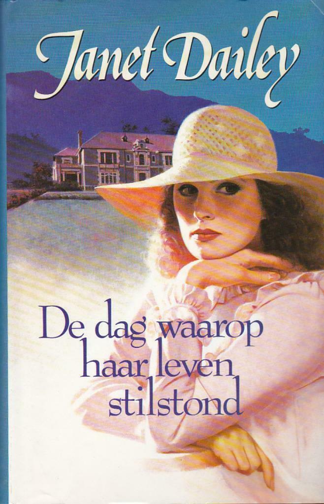 Janet Dailey, De dag waarop haar leven stilstond;, Enlèvement ou Envoi, Neuf, Amérique