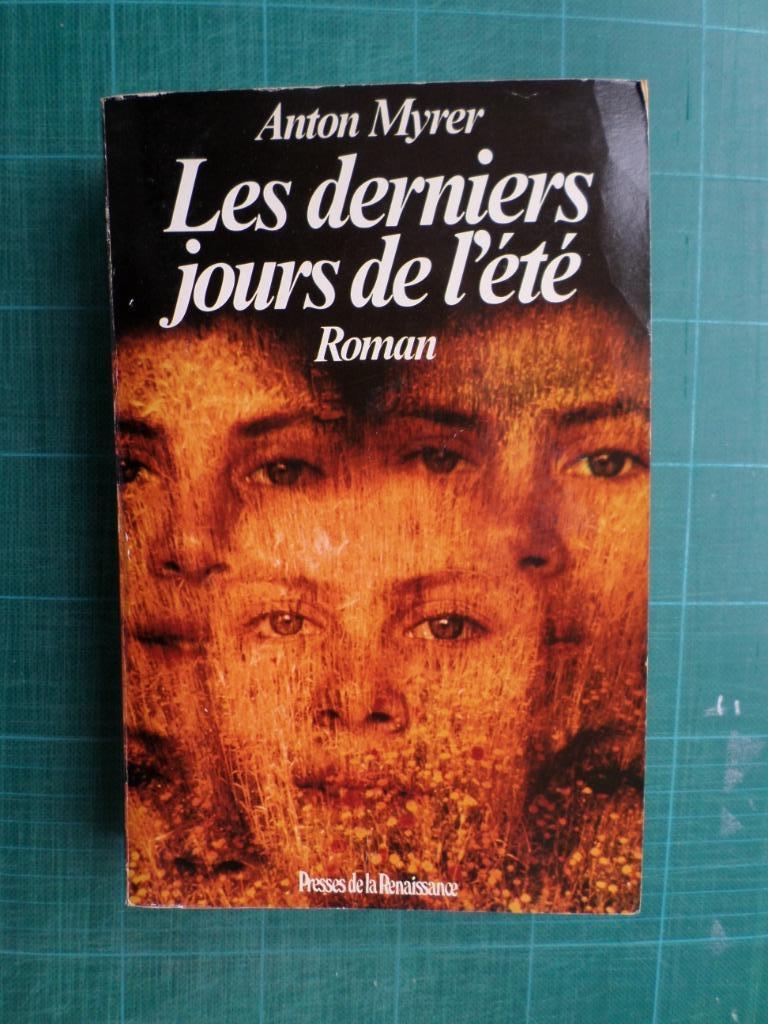 Les derniers jours de l’été (Anton Myrer) – 1979 – 572 pages, Enlèvement ou Envoi, Anton Myrer, Utilisé, Europe autre