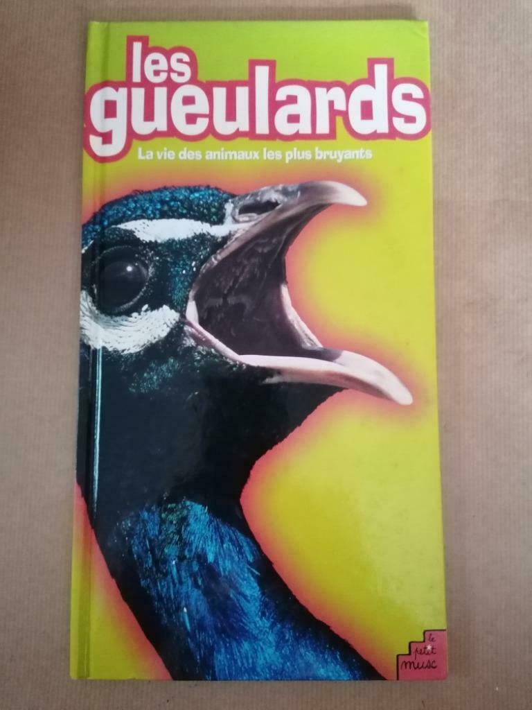 Les gueulards: la vie des animaux les plus bruyants - Mymi D, Enlèvement ou Envoi, Utilisé