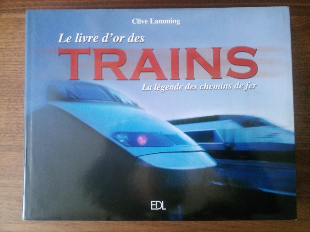 Le livre d'or des trains - Clive Lamming, Enlèvement ou Envoi, Comme neuf, Clive Lamming, Train