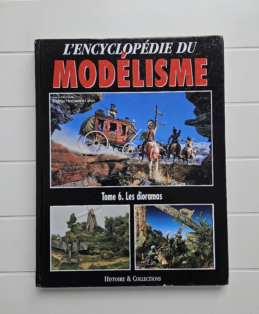 De encyclopedie van de modelbouw - Deel 6: Dioramas, Ophalen of Verzenden, Gelezen, COLLECTIF