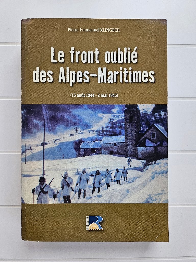 Het vergeten front van de Alpes-Martimes (15 augustus 1944, Boeken, Ophalen of Verzenden, Pierre-Emmanuel Klingbeil, Tweede Wereldoorlog